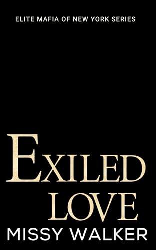 Exiled Love: An enemies to lovers, forbidden romance