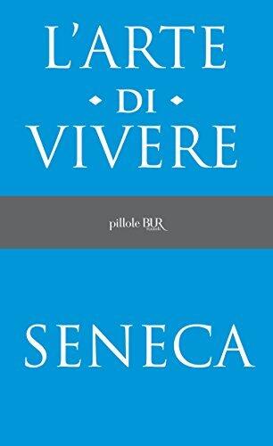 L'arte di vivere (BUR PILLOLE Vol. 114)