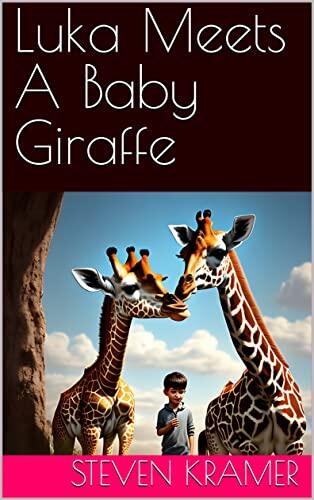 Luka Meets A Baby Giraffe