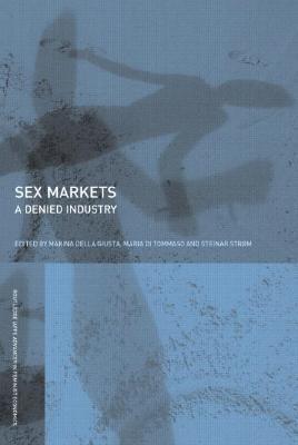 Sex Markets: The Denied Industry