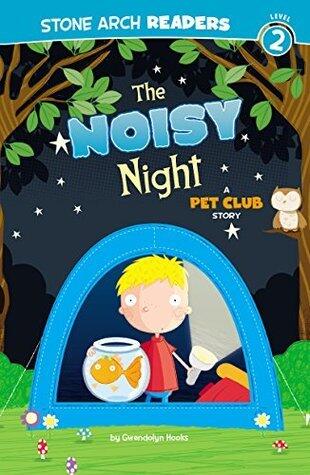 The Noisy Night: A Pet Club Story
