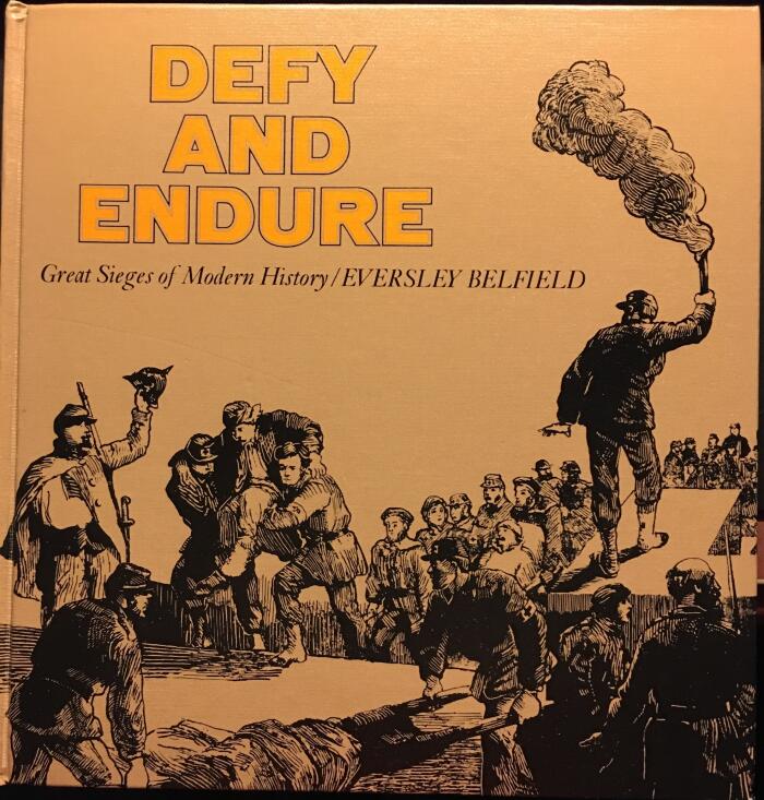 Defy and Endure: Great Sieges of Modern History