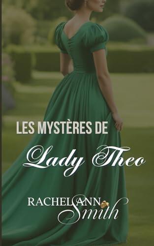 Les Mystères de Lady Theo (Agents du Home Office)