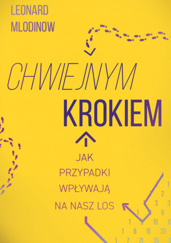 Chwiejnym krokiem. Jak przypadki wpływają na nasz los