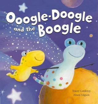 Oogle-Doogle and the Boogle