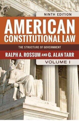 American Constitutional Law, Volume I: The Structure of Government (American Constitutional Law: The Structure of Government