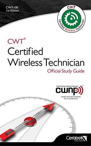 CWT-100: Certified Wireless Technician: Official Study Guide