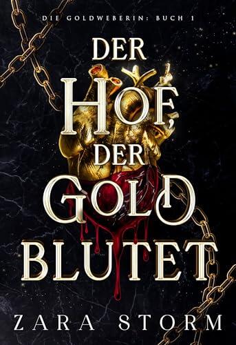 Der Hof, der Gold Blutet: Eine Düstere Fantasy-Romanze (Die Goldweberin 1)