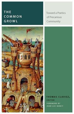 The Common Growl: Toward a Poetics of Precarious Community