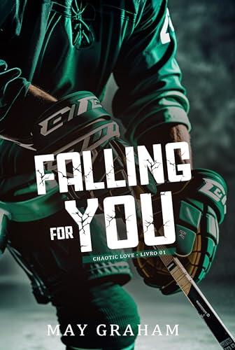 Falling For You: Livro Um - Série: Chaotic Love