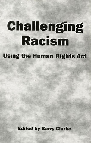 Challenging Racism: Using the Human Rights Act