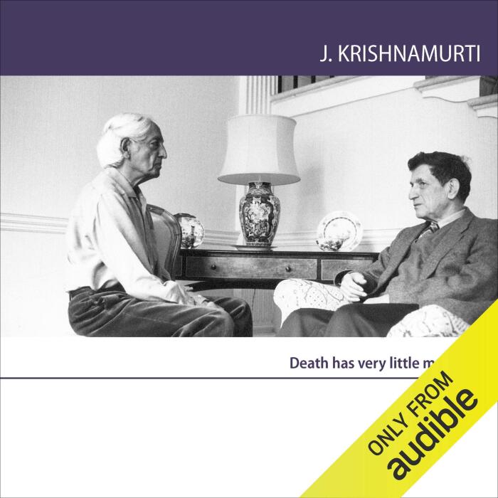 Death Has Very Little Meaning: Ojai 1980 - Dialogue 7