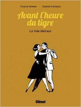 Avant l'heure du tigre : La Voie Malraux