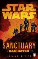 Star Wars: Sanctuary: A Bad Batch Novel