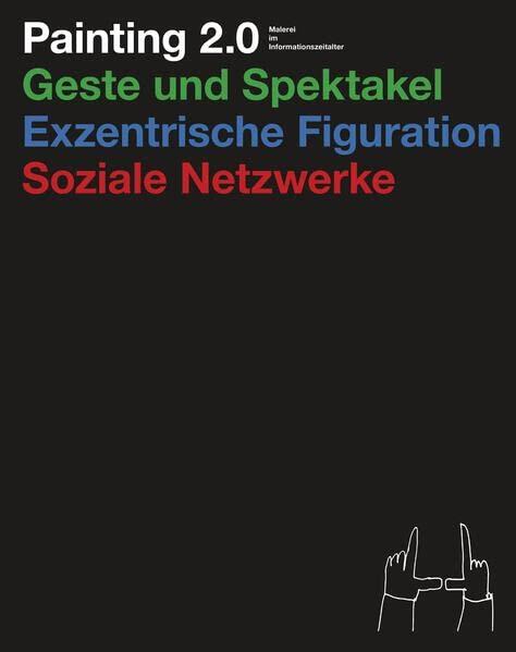 Painting 2.0 (Malerei im Informationszeitalter)