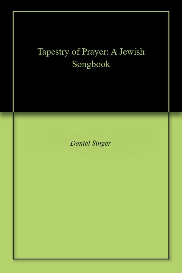 Tapestry of Prayer: A Jewish Songbook