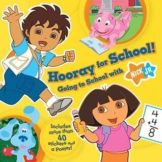 Hooray for School!: Going to School with Nick Jr.