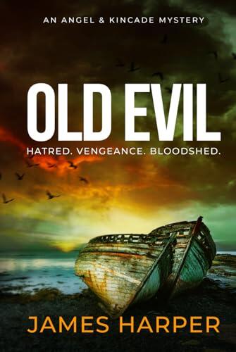 Old Evil: An Angel & Kincade Mystery