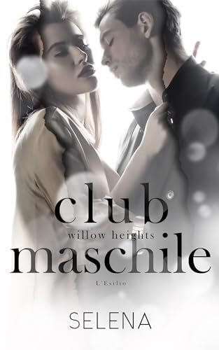 Club Maschile (Willow Heights Prep Academy: L'Esilio Vol. 3)