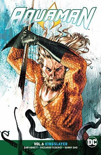 Aquaman (2016-) Vol. 6: Kingslayer