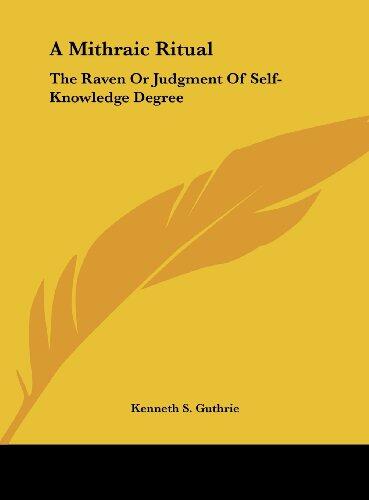 A Mithraic Ritual: The Raven Or Judgment Of Self-Knowledge Degree