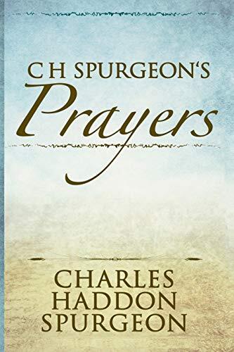 C H Spurgeon's Prayers