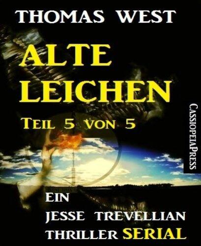 Alte Leichen, Teil 5 von 5 (Serial): Ein Jesse Trevellian Thriller