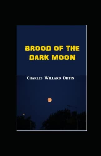 Brood of the Dark Moon: Annotated