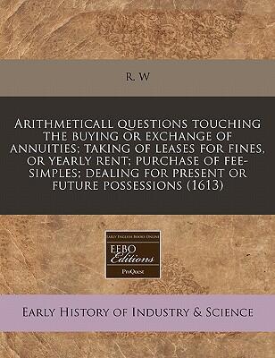 Arithmetical Questions Touching the Buying or Exchange of Annuities