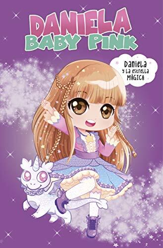 Daniela Baby Pink: Daniela y la Estrella Mágica