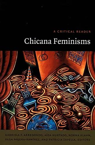 Chicana Feminisms: A Critical Reader