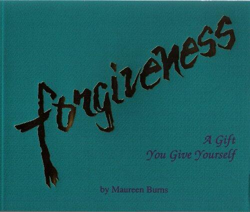 Forgiveness: A Gift You Give Yourself