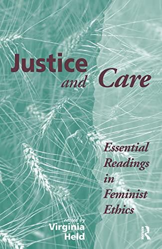 Justice and Care: Essential Readings in Feminist Ethics