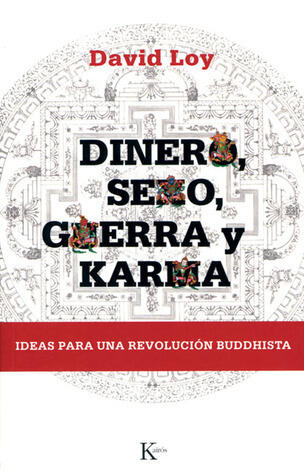 Dinero, sexo, guerra y karma: Ideas para una revolución buddhista (Sabiduria Perenne)