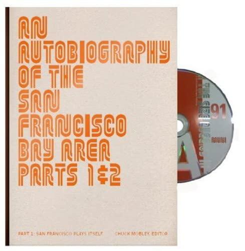 An Autobiography of the San Francisco Bay Area, Parts 1 & 2, Part 1: San Francisco Plays Itself
