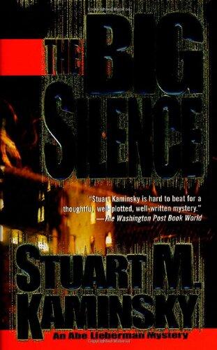 The Big Silence: An Abe Lieberman Mystery