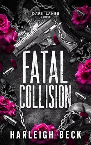 Fatal Collision : An Opposites Attract Romance