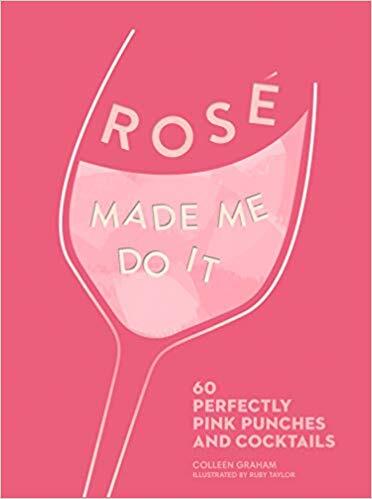 ROSÉ MADE ME DO IT: 60 perfectly pink punches and cocktails