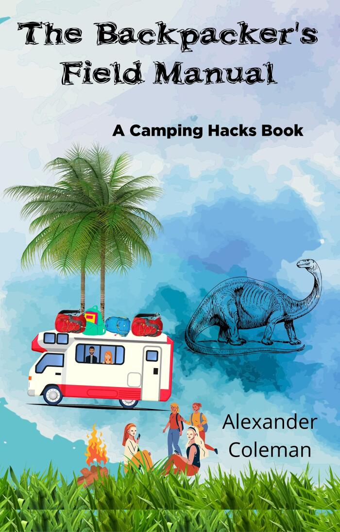 The Backpacker's Field Manual: A Camping Hacks Book