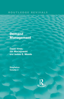 Demand Management (Routledge Revivals): Stagflation - Volume 2