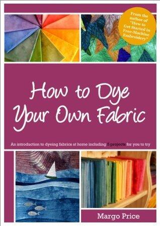 How to Dye Your Own Fabric