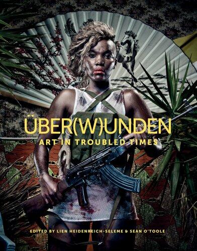 Über(W)unden: Art in Troubled Times
