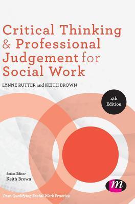 Critical Thinking and Professional Judgement for Social Work