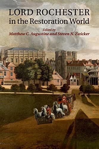 Lord Rochester in the Restoration World