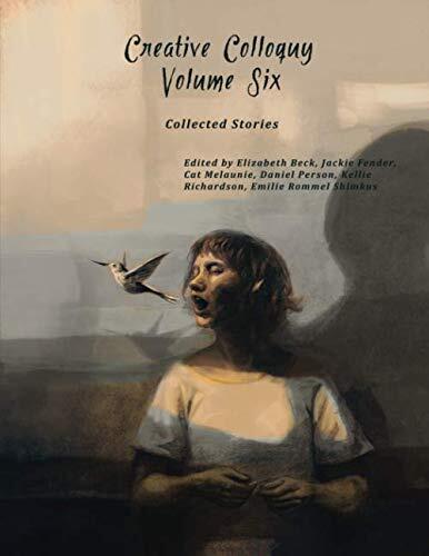 Creative Colloquy Volume Six