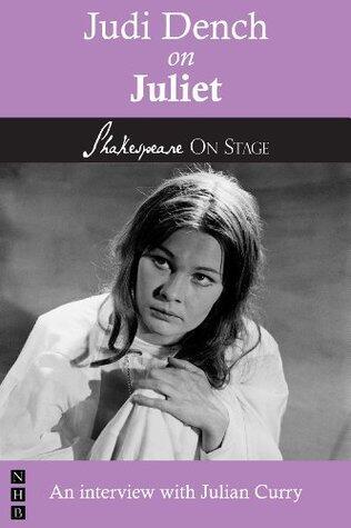 Judi Dench on Juliet: Performing Shakespeare