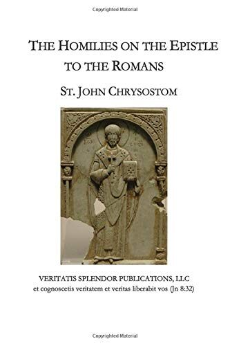 The Homilies on the Epistle to the Romans