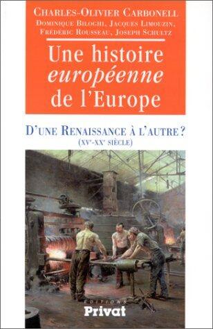 Une histoire européenne de l'Europe, Tome 2 : D'une renaissance à l'autre ?