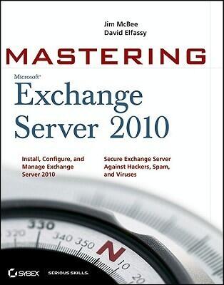 Mastering Microsoft Exchange Server 2010