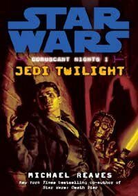 Star Wars: Coruscant Nights I, Jedi Twilight